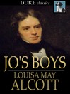 Cover image for Jo's Boys: How They Turned Out: A Sequel to 'Little Men'
